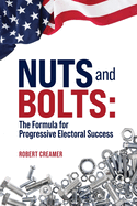 Nuts and Bolts: The Formula for Progressive Electoral Success