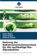 Nutzung der Kokosnussschalenpyrolyse f?r die nachhaltige Bio-?lproduktion