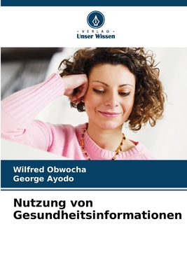 Nutzung von Gesundheitsinformationen - Obwocha, Wilfred, and Ayodo, George