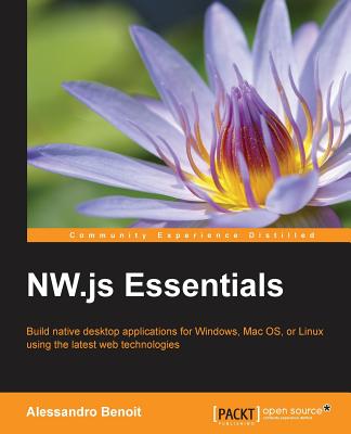 NW.js Essentials - Benoit, Alessandro
