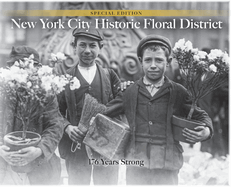 NYC Historic Floral District: 176 Years Strong
