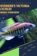 Nyerere's Victoria Cichlid: From Novice to Expert. Comprehensive Aquarium Fish Guide