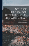 Nynorsk Ordbok for Rettskriving Og Literaturlesnad