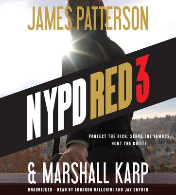 NYPD Red 3 Lib/E - Patterson, James, and Karp, Marshall, and Ballerini, Edoardo (Read by)