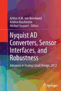 Nyquist Ad Converters, Sensor Interfaces, and Robustness: Advances in Analog Circuit Design, 2012