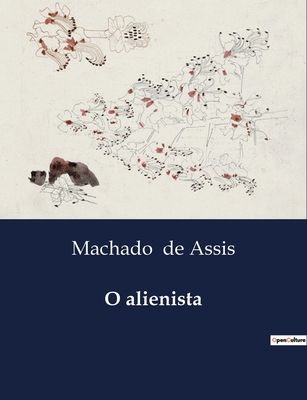 O Alienista - de Assis, Machado