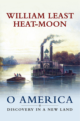 O America: Discovery in a New Land - Heat Moon, William Least