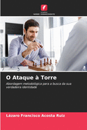 O Ataque ? Torre