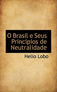 O Brasil E Seus Principios de Neutralidade