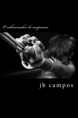 O Colecionador de Surpresas: Sublime Amor - Campos, Jb