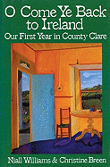 O Come Ye Back to Ireland: Our First Year in County Clare