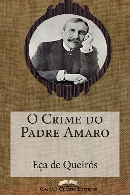 O Crime Do Padre Amaro - De Queiros, Eca