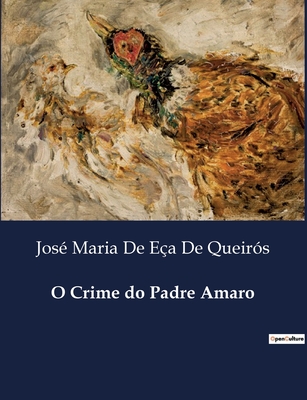 O Crime Do Padre Amaro - E?a de Queir?s, Jos? Maria de