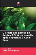 O efeito das pastas de dentes A.S. & no esmalte ap?s exposi??o ? Coca-Cola