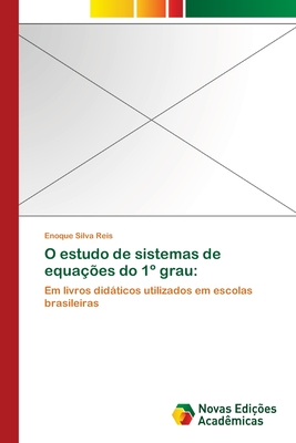 O estudo de sistemas de equaes do 1 grau - Silva Reis, Enoque