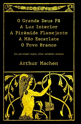 O Grande Deus P? & Outros Contos de Horror - Wigmar, Jan (Translated by), and Machen, Arthur