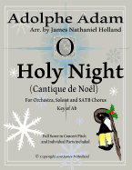 O Holy Night (Cantique de Noel) for Orchestra, Soloist and SATB Chorus: (Key of Ab) Full Score in Concert Pitch and Parts Included