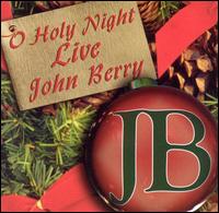 O Holy Night Live - John Berry