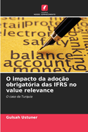 O impacto da ado??o obrigat?ria das IFRS no value relevance