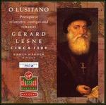 O Lustigano - Circa 1500 (chamber ensemble); Grard Lesne (alto); Nancy Hadden (conductor)