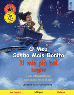 O Meu Sonho Mais Bonito - Il mio pi bel sogno (portugus - italiano): Livro infantil bilingue, com udio e vdeo on-line