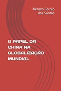 O Papel Da China Na Globalizao Mundial