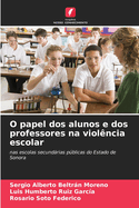 O papel dos alunos e dos professores na viol?ncia escolar