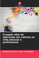 O papel vital da educa??o em valores na vida pessoal e profissional