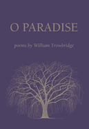 O Paradise: Poems