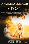 O Passeio Escolar de Megan: Um Guia Espiritual, Um Tigresa Fantasma e Uma M?e Assustadora!