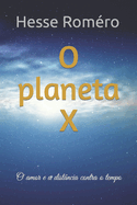 O planeta X: O amor e a distncia contra o tempo