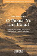 O Praise Ye the Lord!: Vocal Score - Martinson, Joel (Composer)