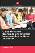 O que torna um licenciado em hotelaria bem sucedido na Nova Zel?ndia?