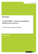 O QUILOMBO - forma de resist?ncia hist?rica dos escravos: Um breve ensaio no exemplo de Palmares