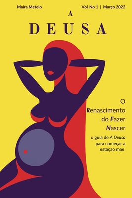 O Renascimento do Fazer Nascer - Metelo, Maira