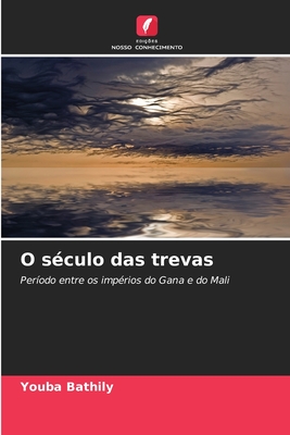 O sculo das trevas - Bathily, Youba