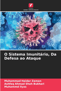 O Sistema Imunitrio, Da Defesa ao Ataque