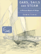 Oars, Sails, and Steam: A Picture Book of Ships