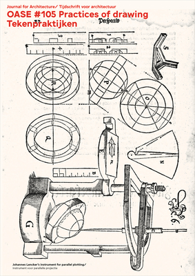 OASE 105: Practices of Drawing - Decroos, Bart, and Cicek, Asli (Editor), and Engels, Jantje (Editor)