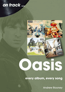 Oasis: Every Album, Every Song