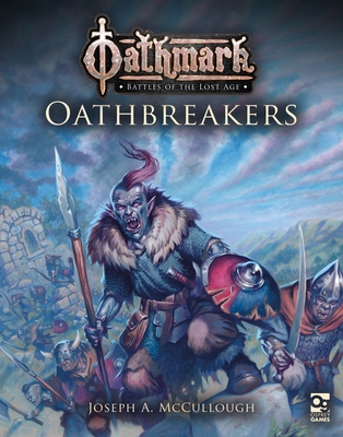 Oathmark: Oathbreakers - McCullough, Joseph A