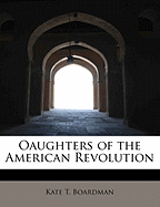 Oaughters of the American Revolution