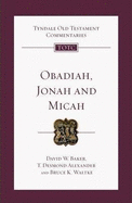 Obadiah, Jonah and Micah: Tyndale Old Testament Commentary