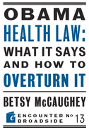 Obama Health Law: What It Says and How to Overturn It: The Left's War Against Academic Freedom