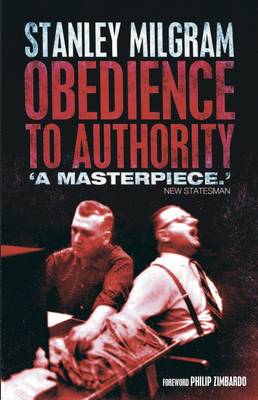 Obedience to Authority: An Experimental View - Milgram, Stanley, and Zimbardo, Philip (Foreword by)