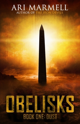 Obelisks, Book One: Dust - Marmell, Ari