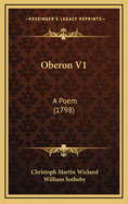 Oberon V1: A Poem (1798)