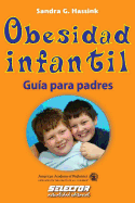 Obesidad Infantil: Guia Para Padres