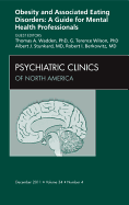 Obesity and Associated Eating Disorders: A Guide for Mental Health Professionals, an Issue of Psychiatric Clinics: Volume 34-4