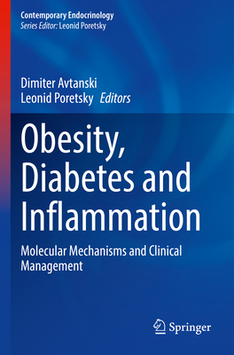 Obesity, Diabetes and Inflammation: Molecular Mechanisms and Clinical Management - Avtanski, Dimiter (Editor), and Poretsky, Leonid (Editor)